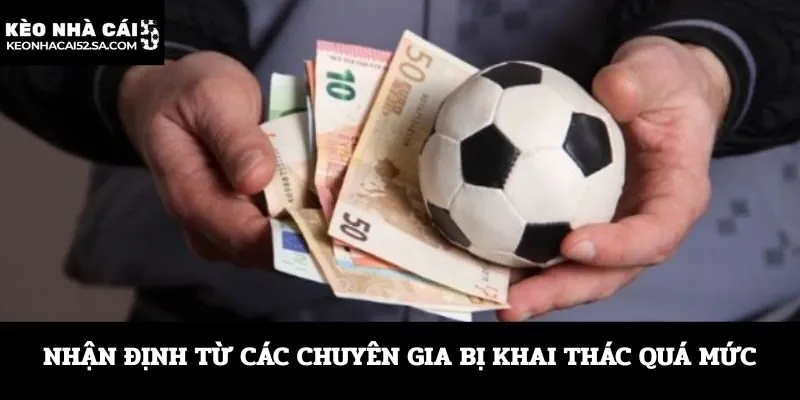 Nhận định từ các chuyên gia bị khai thác quá mức